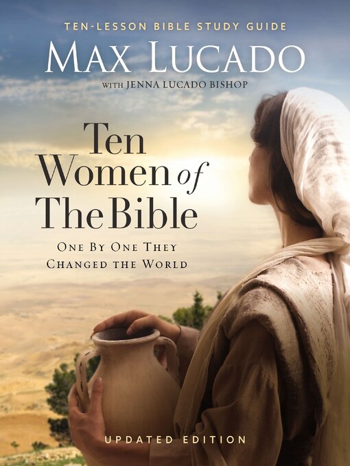 Title details for Ten Women of the Bible Updated Edition by Max Lucado - Available